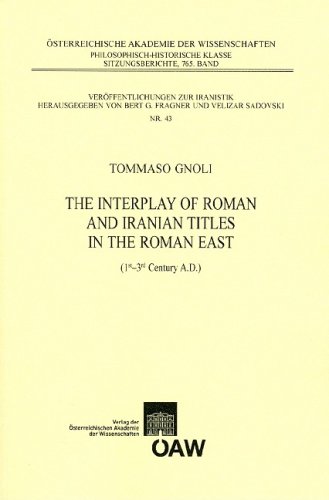 The Interplay Of Roman And Iranian Titles In The Roman East