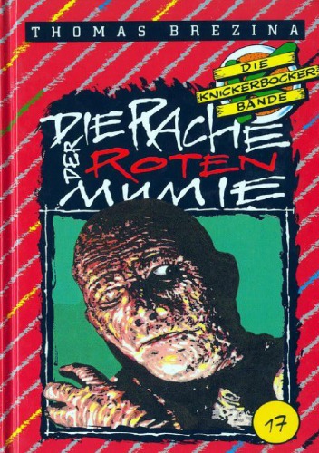 Die Knickerbocker-Bande Abenteuer Nr. 17. Die Rache der roten Mumie : Abenteuer in Ägypten