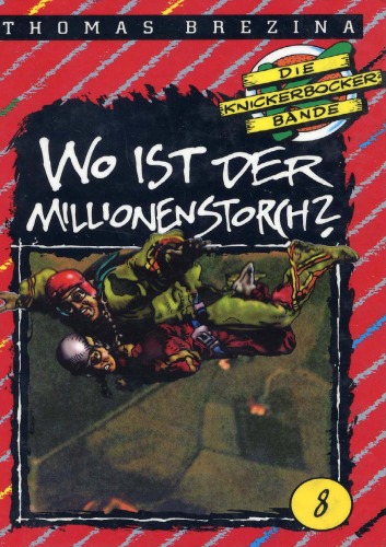 Die Knickerbocker-Bande [Abenteuer Nr.] 8. Wo ist der Millionenstorch?