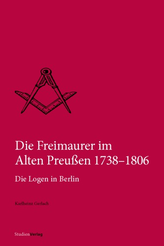 Die Freimaurer im Alten Preußen 1738-1806, Die Logen in Berlin