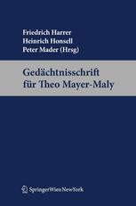 Gedächtnisschrift für Theo Mayer-Maly : zum 80. Geburtstag