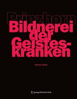 Bildnerei der Geisteskranken : Ein Beitrag zur Psychologie und Psychopathologie der Gestaltung.