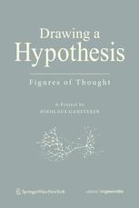 Drawing A Hypothesis : Figures of Thought.