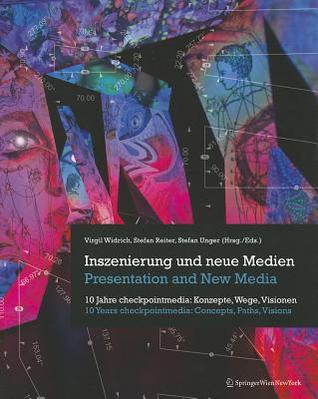 Inszenierung Und Neue Medien/Presentation And New Media