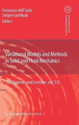 Variational Models and Methods in Solid and Fluid Mechanics