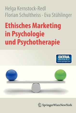 Ethisches Marketing in Psychologie Und Psychotherapie