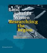 Land schaf[f]t Wissen/Research[in]g the Region Leben und Forschen in Niederösterreich/Life and Science in Lower Austria