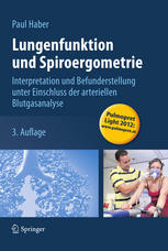 Lungenfunktion und Spiroergometrie Interpretation und Befunderstellung unter Einschluss der arteriellen Blutgasanalyse