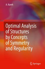 Optimal Analysis of Structures by Concepts of Symmetry and Regularity