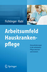 Arbeitsumfeld Hauskrankenpflege : Herausforderungen in der ambulanten Pflege erkennen und meistern