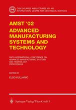 AMST'02 Advanced Manufacturing Systems and Technology : Proceedings of the Sixth International Conference.