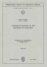 Stochastic Methods in the Dynamics of Satellites : Course Held at the Department for General Mechanics, October 1970.