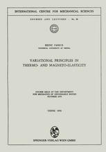 Variational Principles in Thermo- and Magneto-Elasticity : Course Held at the Department for Mechanics of Deformable Bodies October 1970.