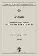 Theory of Couple-Stresses in Bodies with Constrained Rotations : Course Held at the Department for Mechanics of Deformable Bodies July 1970.