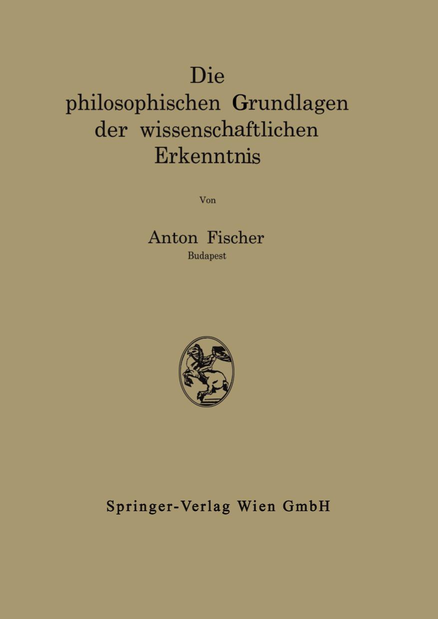 Die philosophischen Grundlagen der wissenschaftlichen Erkenntnis.
