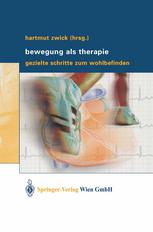 Bewegung als Therapie : Gezielte Schritte zum Wohlbefinden