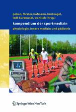 Kompendium der Sportmedizin : Physiologie, Innere Medizin und Pädiatrie