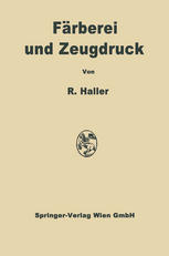 Färberei und Zeugdruck die theoretischen Grundlagen.