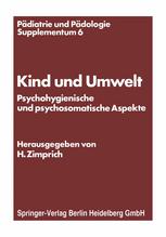 Kind und Umwelt : psychohygienische und psychosomatische Aspekte