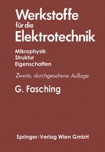 Werkstoffe für die Elektrotechnik : Mikrophysik, Struktur, Eigenschaften