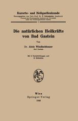 Kurorte- und Heilquellenkunde Die natürlichen Heilkräfte von Bad Gastein