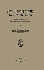 Zur Neugestaltung des Mietrechtes Zugleich ein Beitrag zur Österreichisch-Deutschen Rechtsangleichung