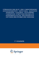 Störungen der Blut- und Lymphströmung Angioneurosen · Urticaria · Raynaud · Nekrosen · Gangrän · Geschwüre variköser Symptomenkomplex Hämorrhagische Krankheiten Erythema multiforme und nodosum