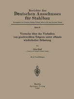 Versuche über das Verhalten Von Geschweißten Trägern Unter Oftmals Wiederholter Belastung