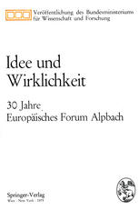 Idee und Wirklichkeit 30 Jahre Europäisches Forum Alpbach