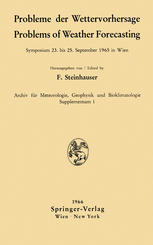 Probleme der Wettervorhersage / Problems of Weather Forecasting : Symposium 23. bis 25. September 1965 in Wien