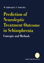 Prediction of Neuroleptic Treatment Outcome in Schizophrenia : Concepts and Methods