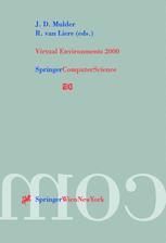 Virtual Environments 2000 : Proceedings of the Eurographics Workshop in Amsterdam, the Netherlands, June 1-2, 2000