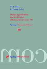 Design, Specification and Verification of Interactive Systems '99 : Proceedings of the Eurographics Workshop in Braga, Portugal, June 2-4, 1999