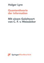 Quantentheorie der Information Zur Naturphilosophie der Theorie der Ur-Alternativen und einer abstrakten Theorie der Information