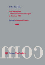 Information and Communication Technologies in Tourism 1997 : Proceedings of the International Conference in Edinburgh, Scotland, 1997