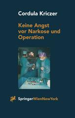 Keine Angst vor Narkose und Operation : Ein Patientenratgeber