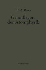 Grundlagen der Atomphysik eine Einführung in das Studium der Wellenmechanik und Quantenstatistik.