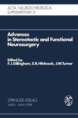 Advances in Stereotactic and Functional Neurosurgery : Proceedings of the 1st Meeting of the European Society for Stereotactic and Functional Neurosurgery, Edinburgh 1972