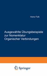 Ausgewählte Übungsbeispiele zur Nomenklatur Organischer Verbindungen