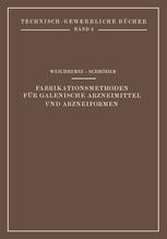 Fabrikationsmethoden für galenische Arzneimittel und arzneiformen