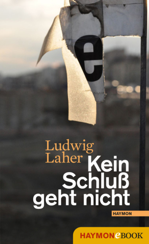 Kein Schluß geht nicht Erzähltes und Reflektiertes
