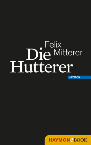 Die Hutterer Eine Chronik