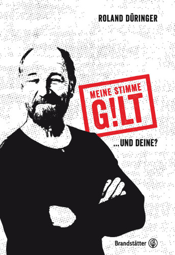 Meine Stimme G!lt [that is Gilt] : und Deine ...?