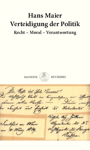 Verteidigung der Politik : Recht, Moral, Verantwortung