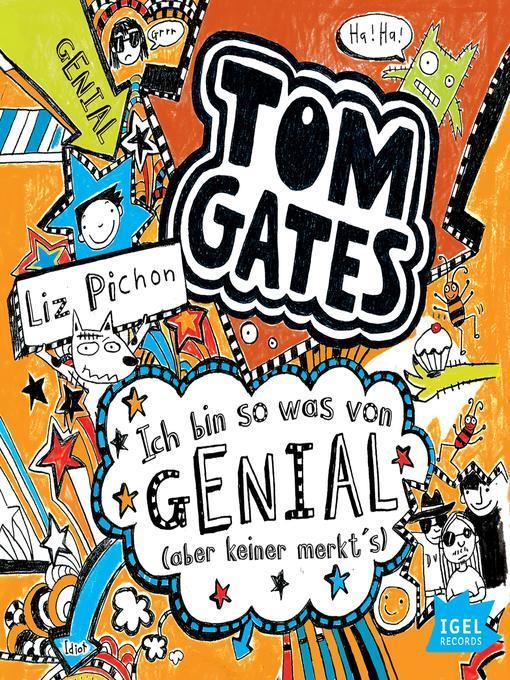 Tom Gates. Ich bin sowas von genial (aber keiner merkt's)