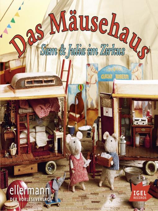 Das Mäusehaus. Sam und Julia im Zirkus