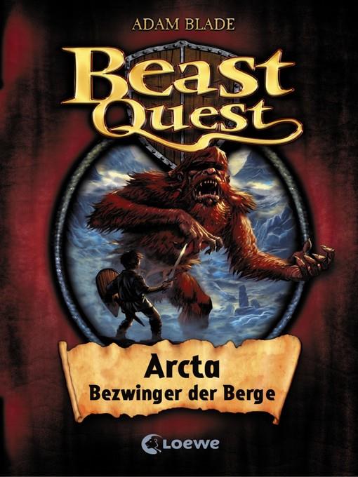 Beast Quest 3--Arcta, Bezwinger der Berge