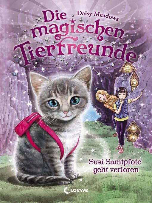 Die magischen Tierfreunde 4--Susi Samtpfote geht verloren