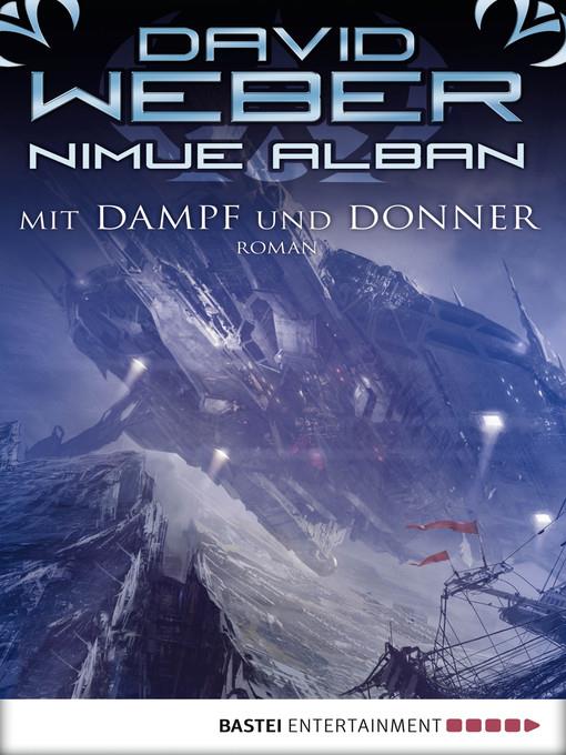 Mit Dampf und Donner: Roman. Nimue Alban, Bd. 14