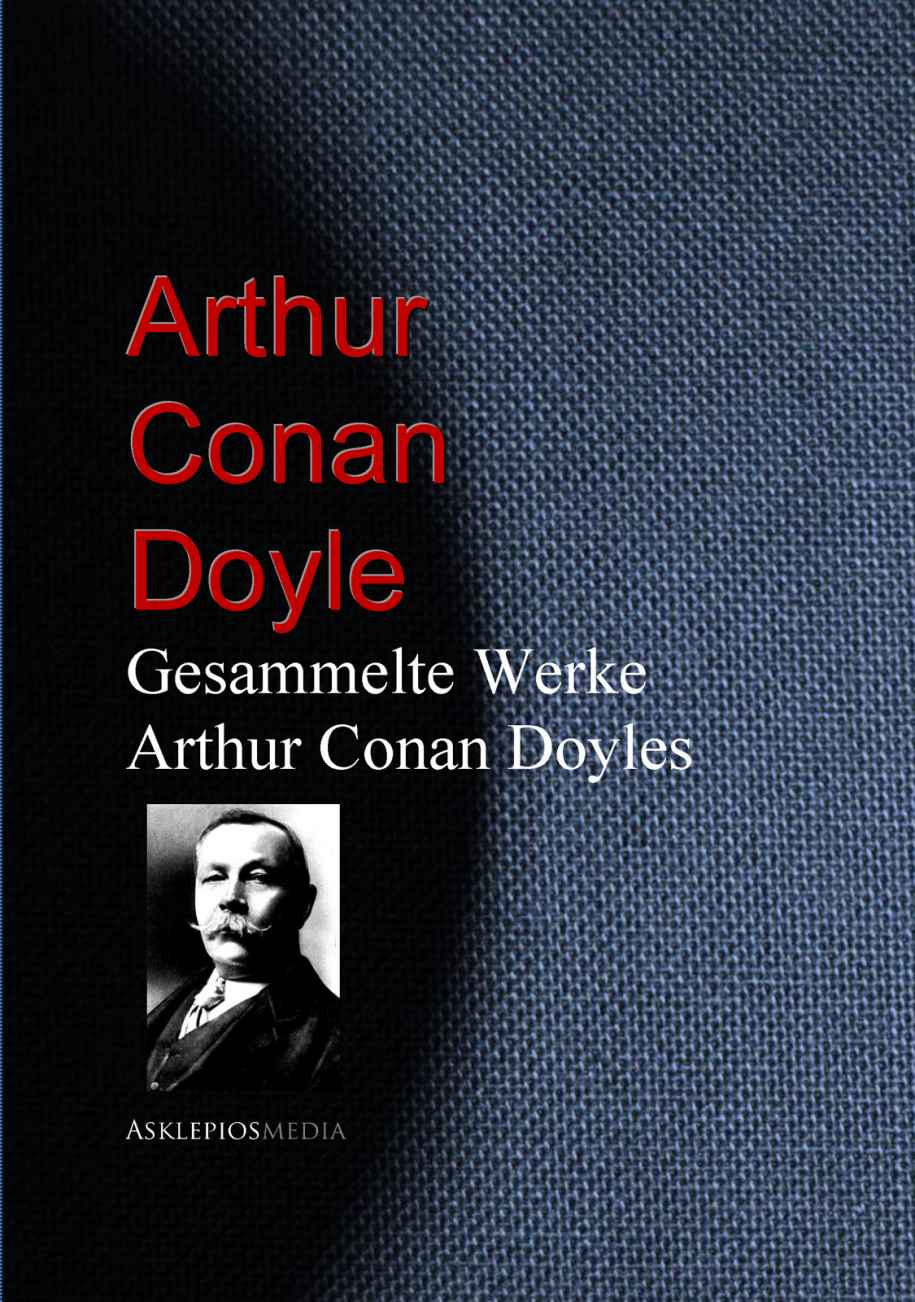 GESAMMELTE WERKE ARTHUR CONAN DOYLES